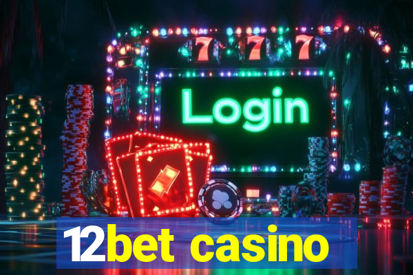 12bet casino